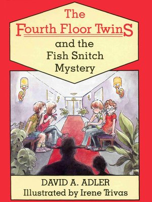 cover image of The Fourth Floor Twins and the Fish Snitch Mystery